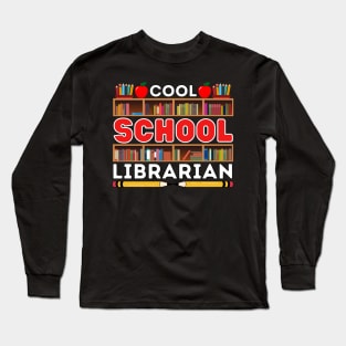 Cool School Librarian Long Sleeve T-Shirt